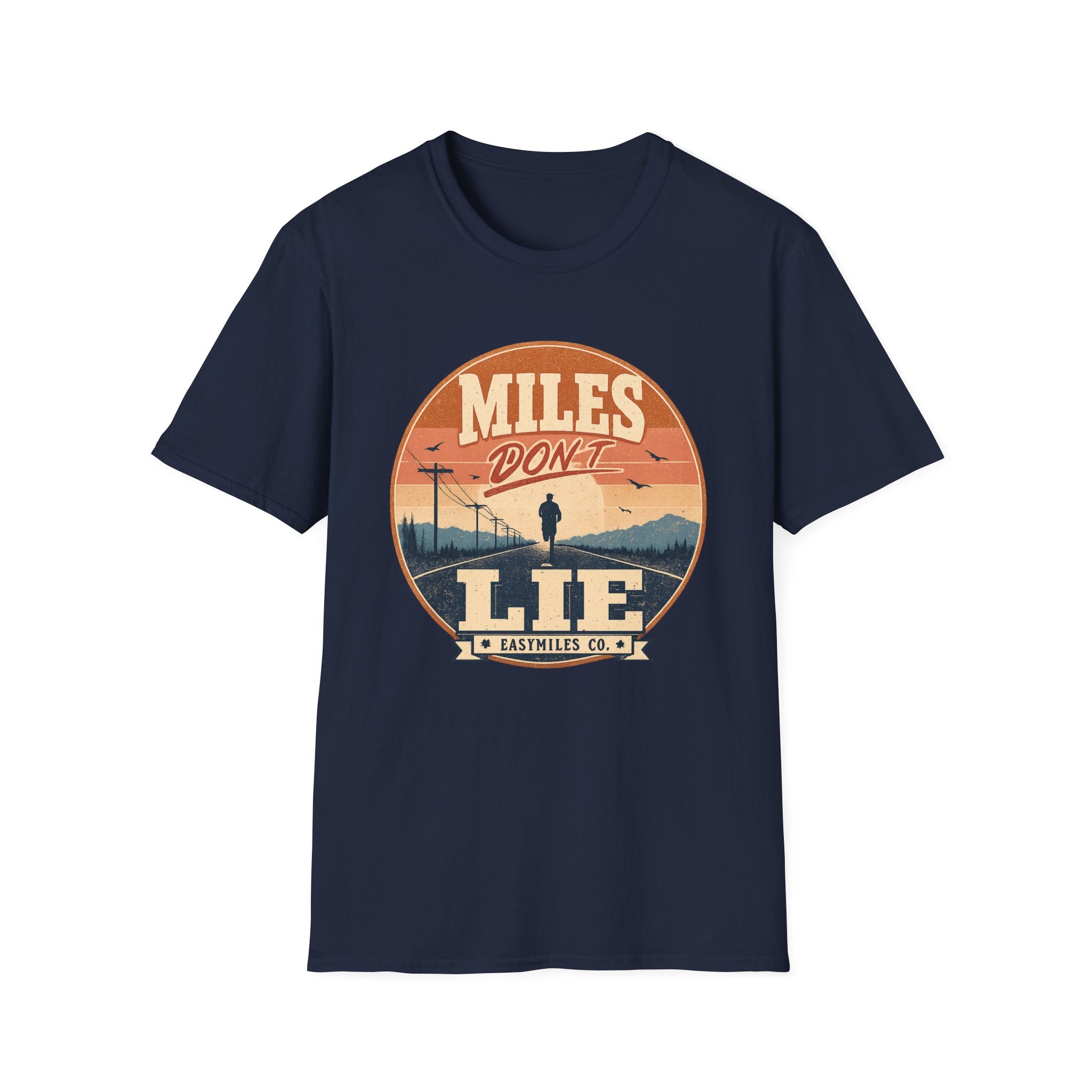 Miles don't lie T-Shirt