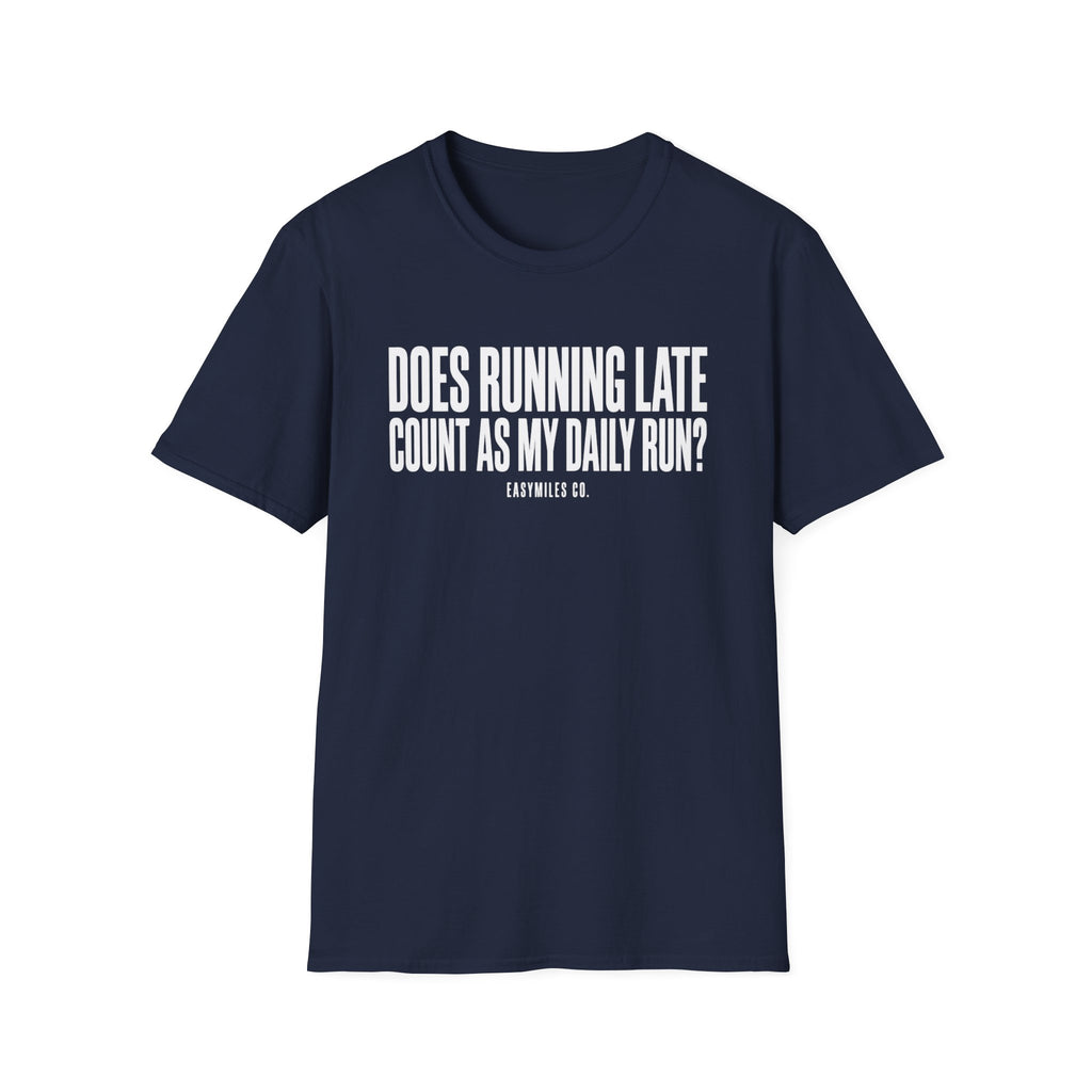 Running Late T-Shirt