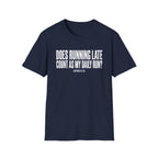 Running Late T-Shirt