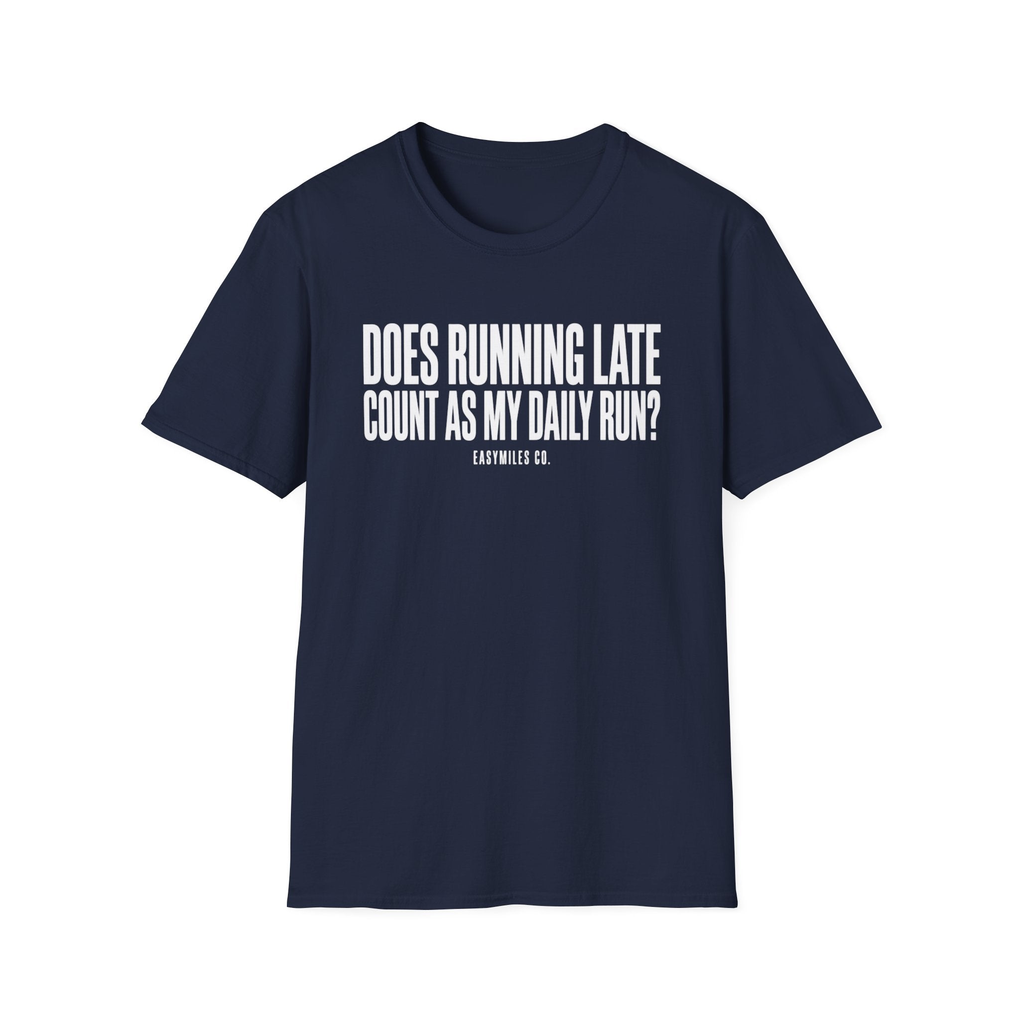 Running Late T-Shirt