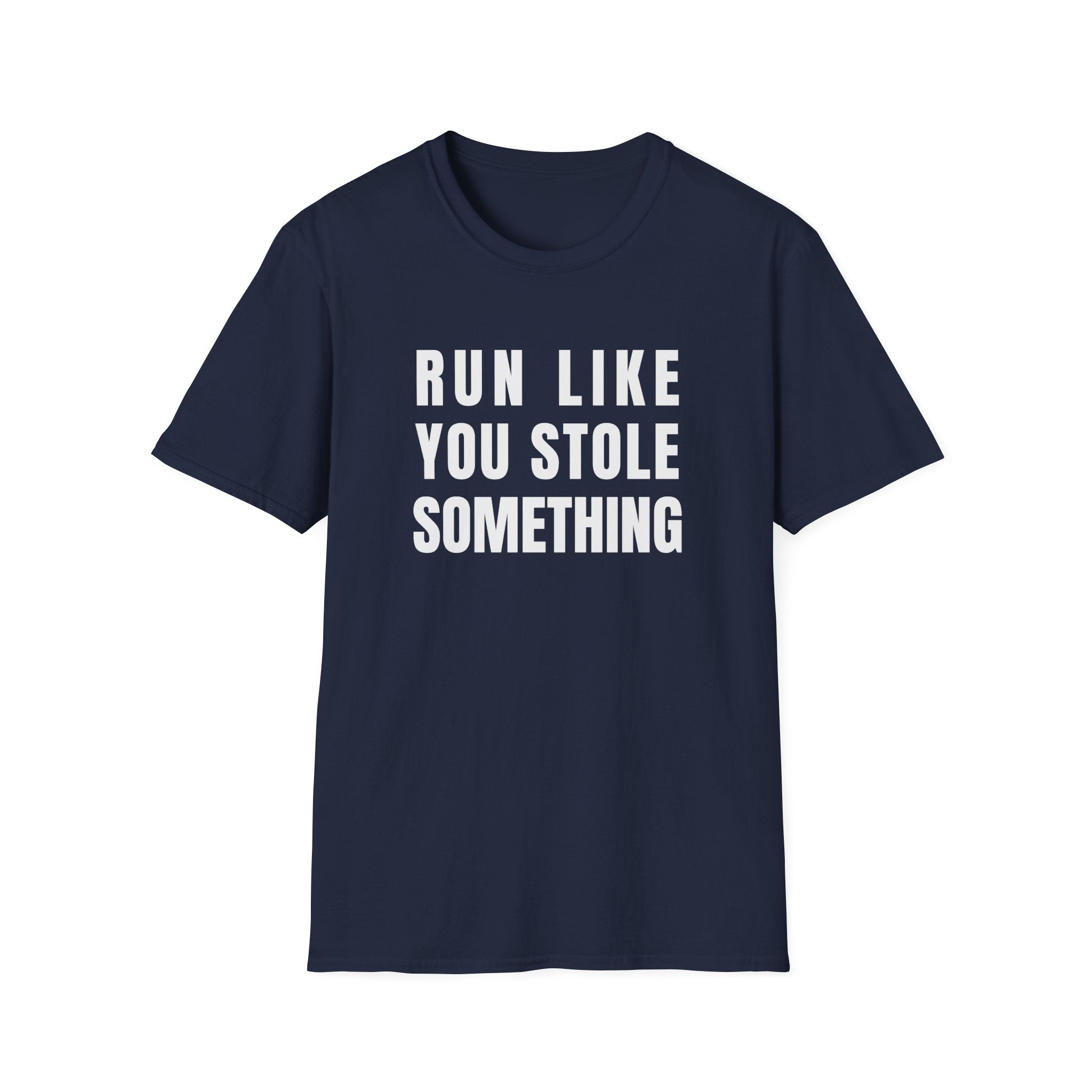 Run Like You Stole T-Shirt