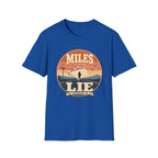 Miles don't lie T-Shirt