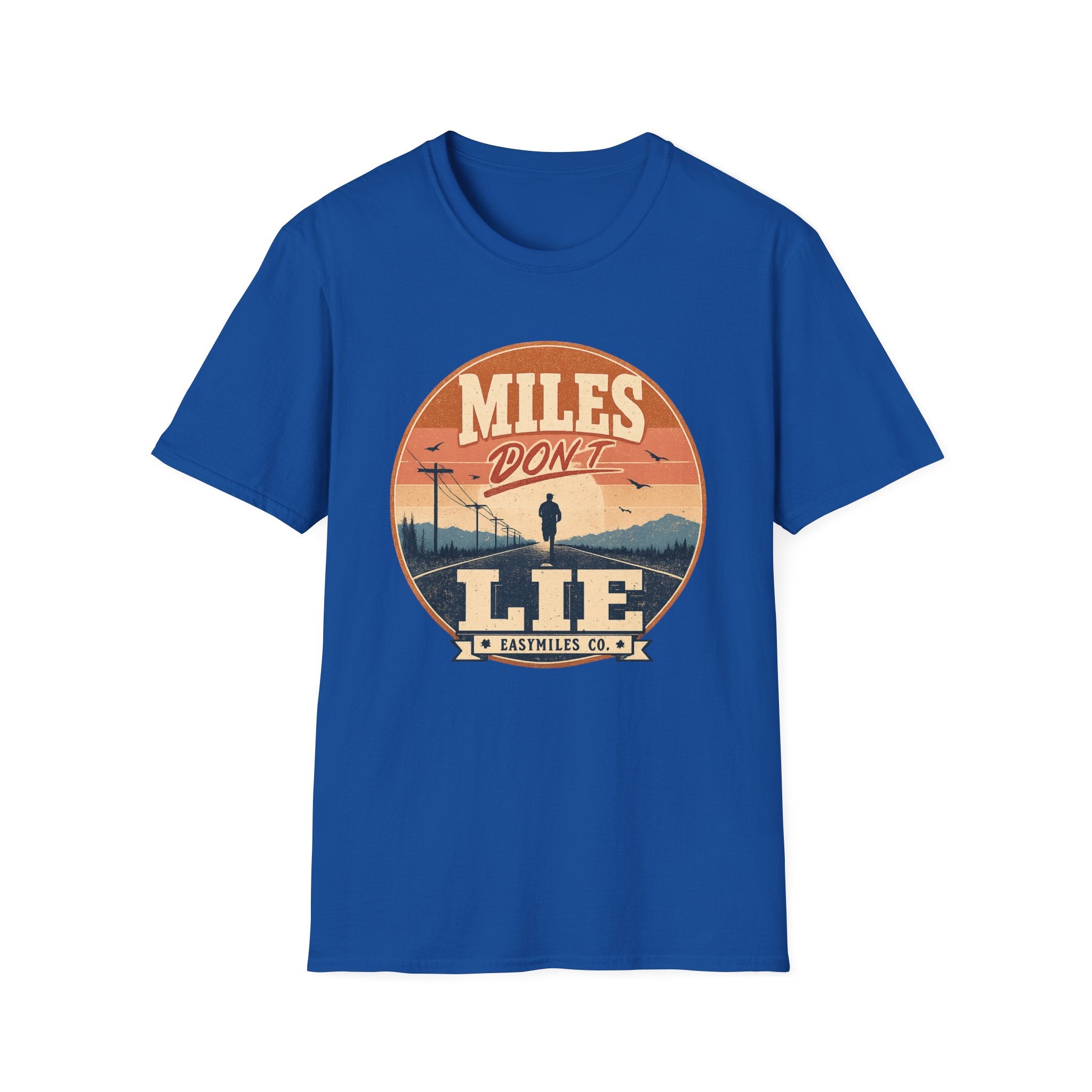 Miles don't lie T-Shirt