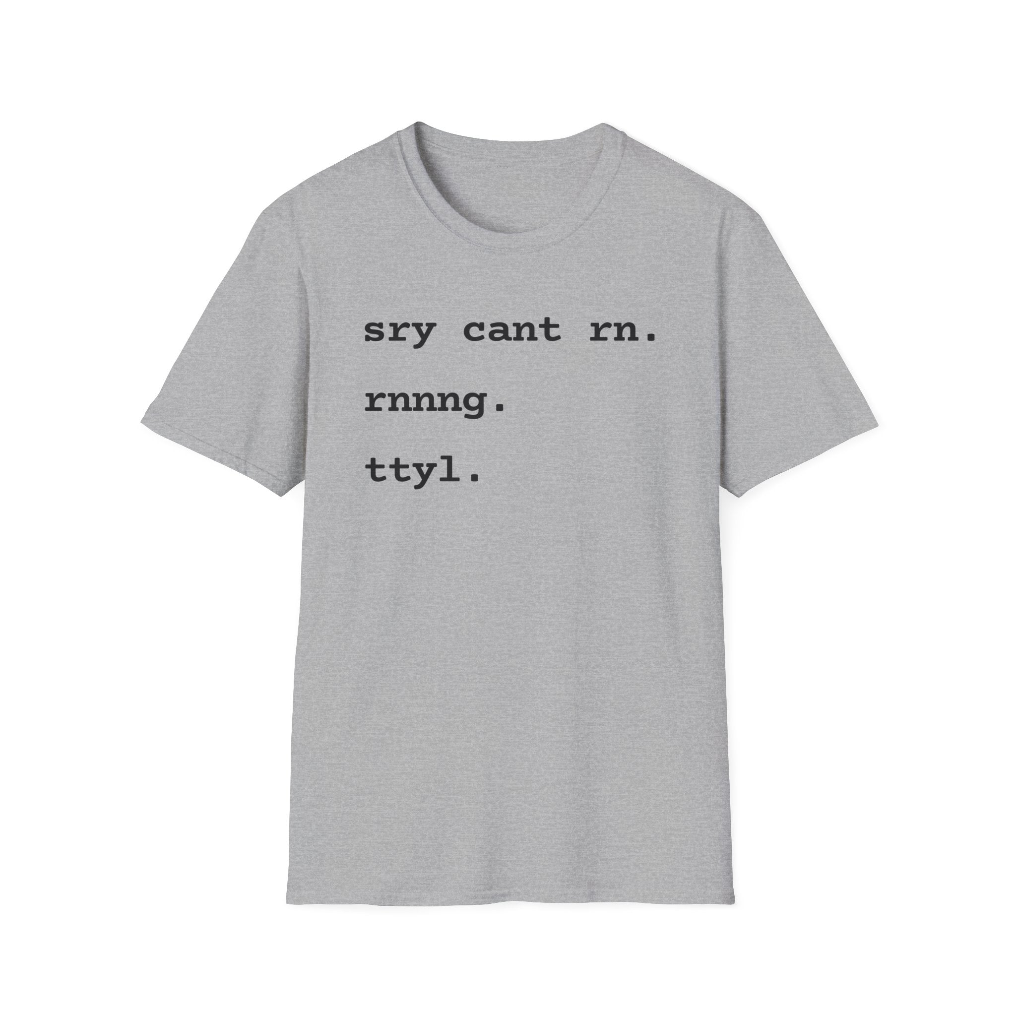 Sry Rnnng T-Shirt