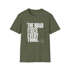 Road Fixes Everything T-Shirt