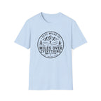 Miles Over Everything T-Shirt
