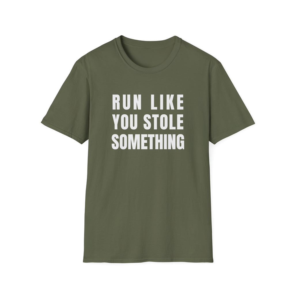 Run Like You Stole T-Shirt