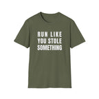 Run Like You Stole T-Shirt