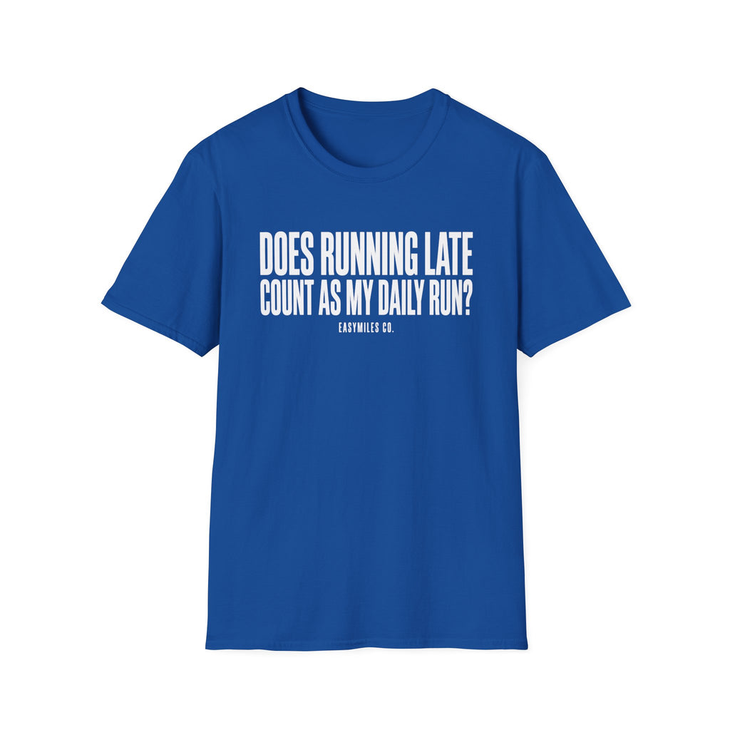 Running Late T-Shirt