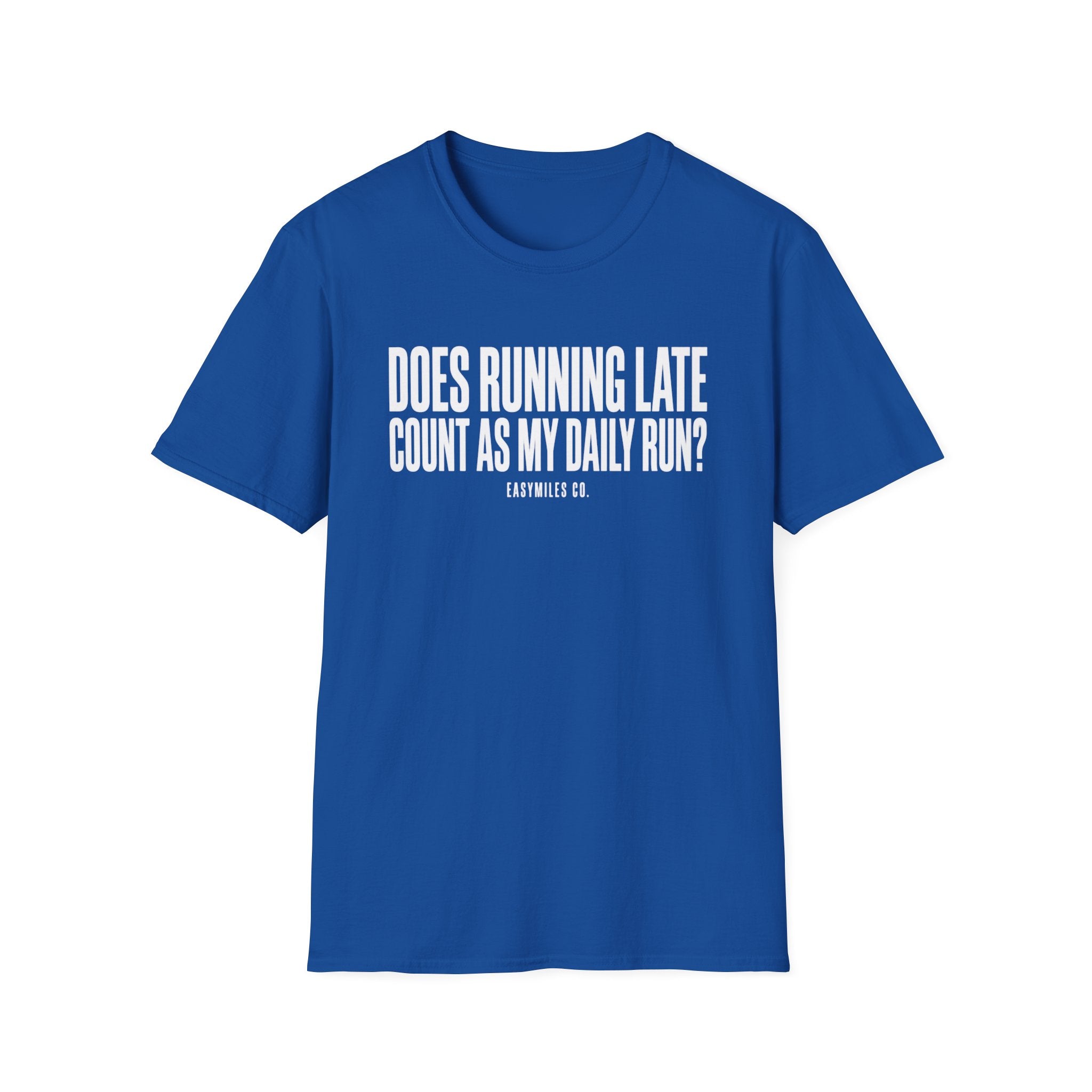 Running Late T-Shirt