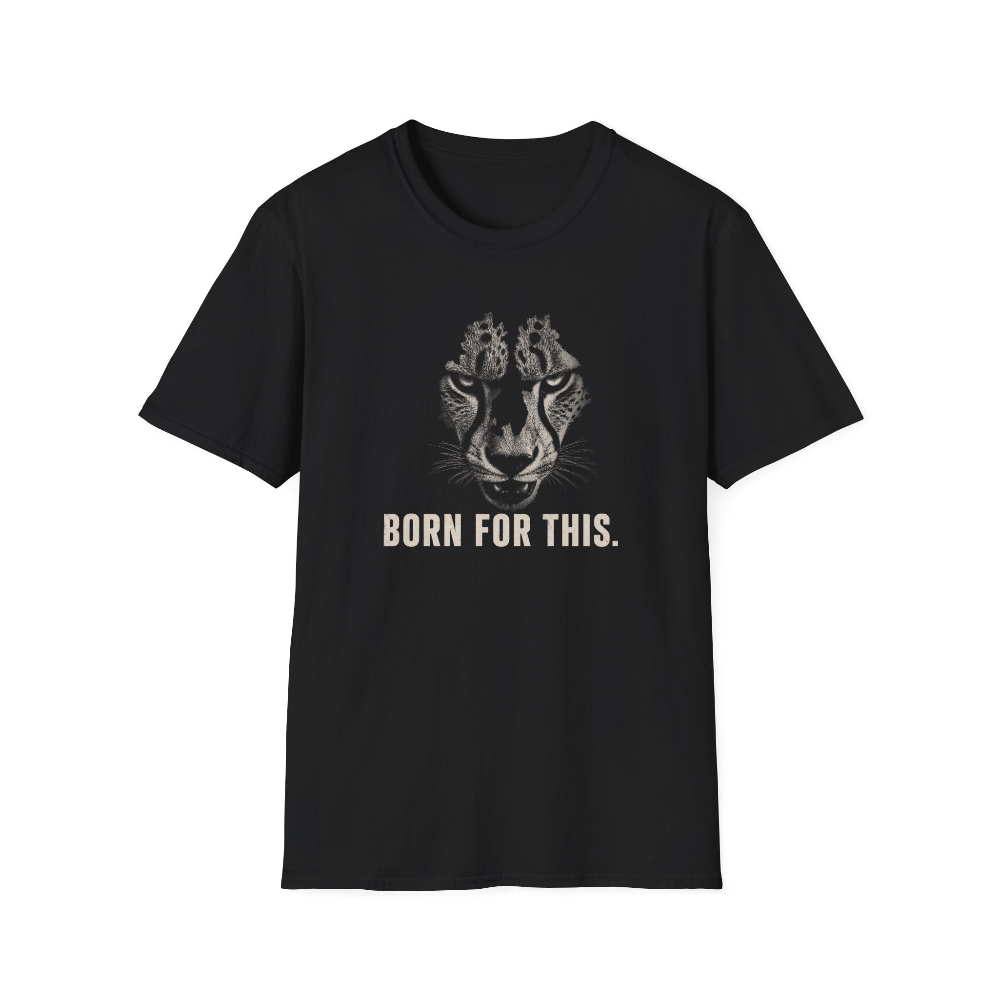 Born For This T-Shirt