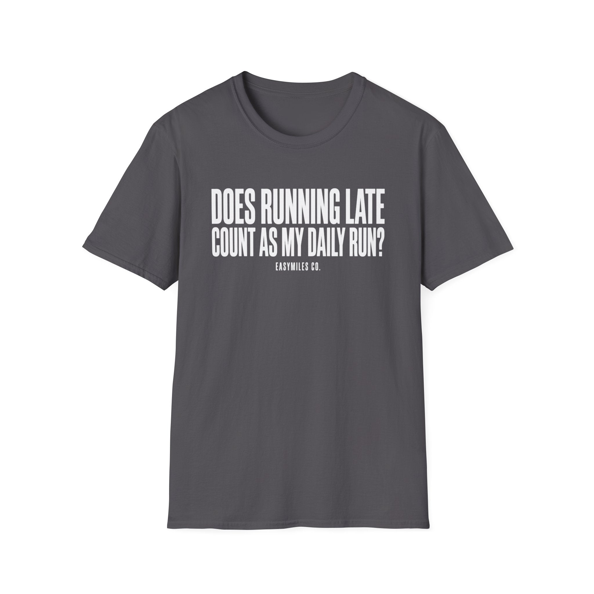 Running Late T-Shirt