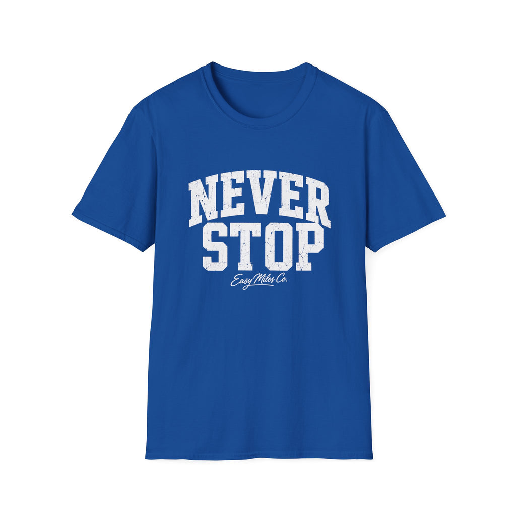 Never Stop T-Shirt