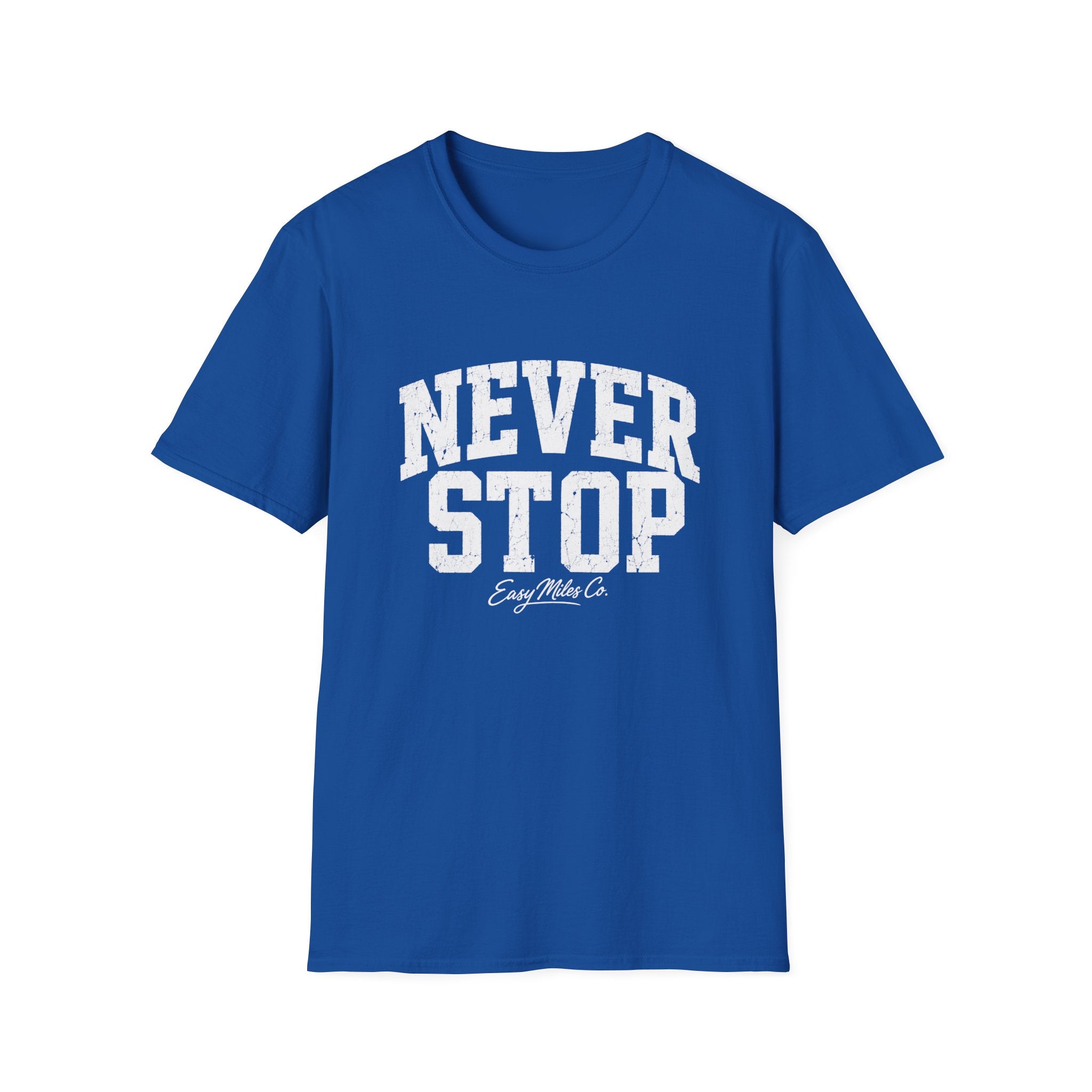 Never Stop T-Shirt