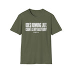 Running Late T-Shirt
