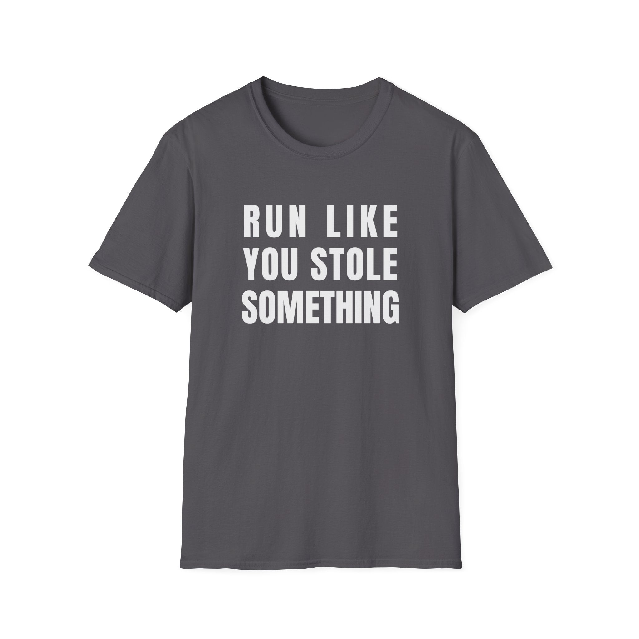 Run Like You Stole T-Shirt