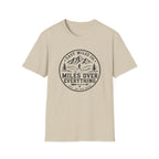 Miles Over Everything T-Shirt