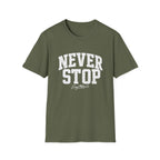 Never Stop T-Shirt