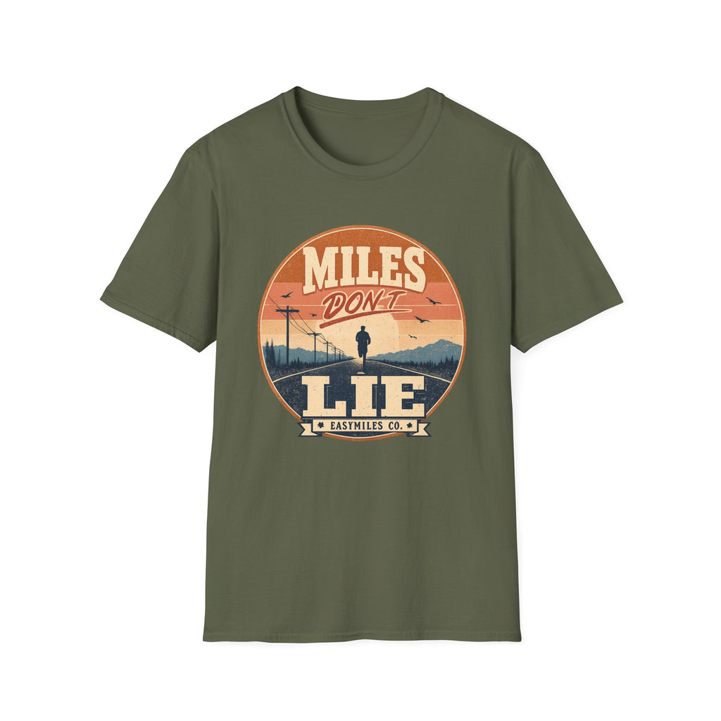 Miles don't lie T-Shirt